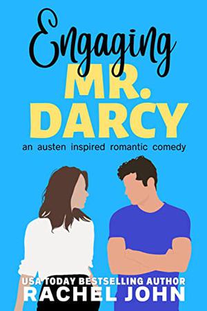 Engaging Mr. Darcy (An Austen Inspired Romantic Comedy #1)