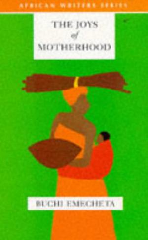 The Joys of Motherhood by Buchi Emecheta