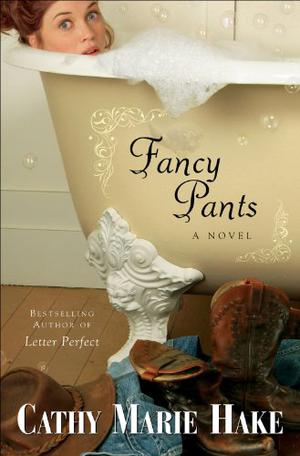 Fancy Pants by Cathy Marie Hake, Barbara Caruso