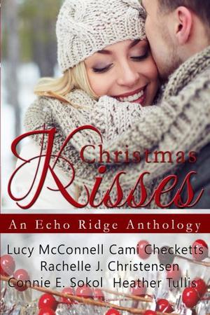 Christmas Kisses Collection (Echo Ridge Romance #1)