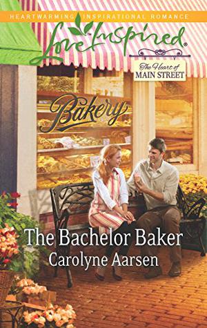 The Bachelor Baker (The Heart of Main Street #2)