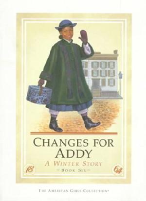 Changes for Addy: A Winter Story (American Girl: Addy #6)