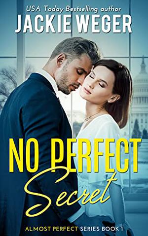 No Perfect Secret by Jackie Weger