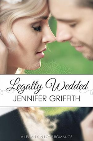 Legally Wedded by Jennifer Griffith