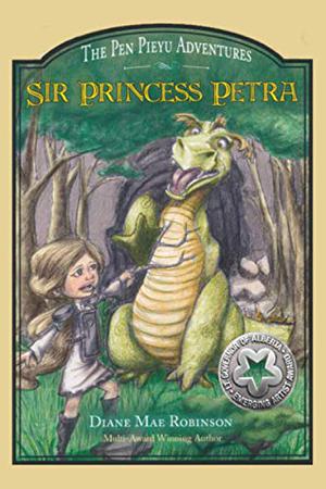 Sir Princess Petra by Diane Mae Robinson