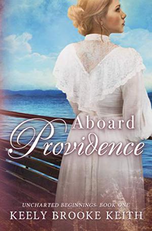 Aboard Providence by Keely Brooke Keith
