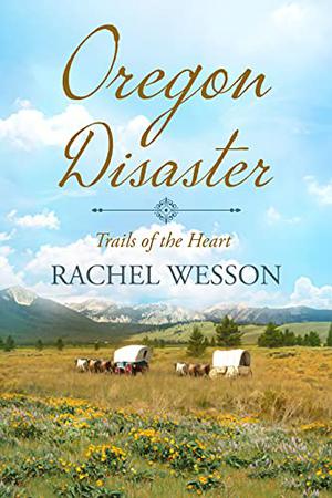 Oregon Disaster by Rachel Wesson
