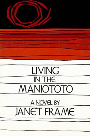Living in the Maniototo by Janet Frame