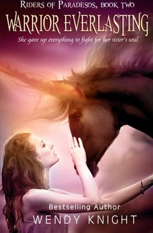 Warrior Everlasting by Wendy Knight