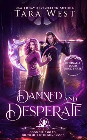 Damned and Desperate by Tara West