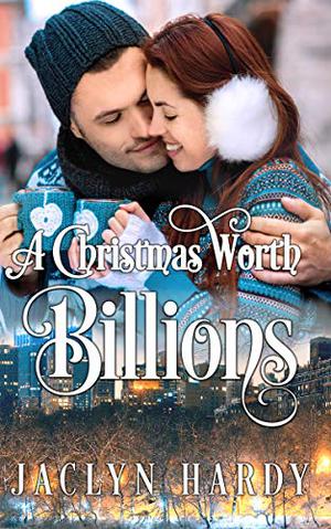 A Christmas Worth Billions (Silver Script #2)