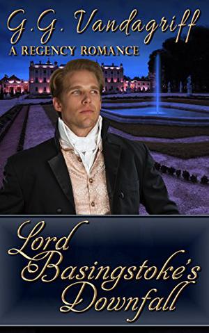 Lord Basingstoke's Downfall by G.G. Vandagriff