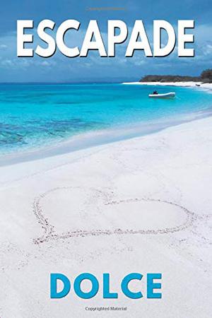 Escapade by Dolce.