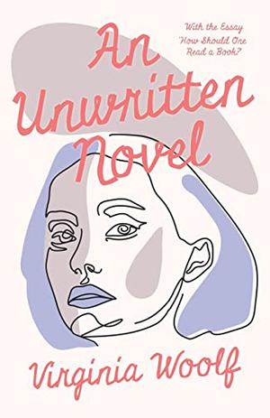 An Unwritten Novel by Virginia Woolf