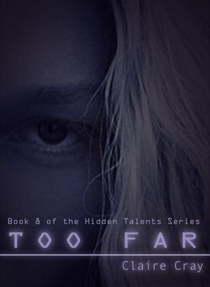Too Far by Claire Cray