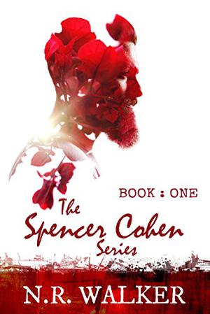 Spencer Cohen, Book One by N.R. Walker, Joel Leslie
