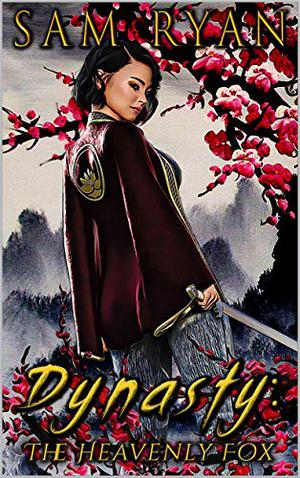 The Heavenly Fox (Dynasty Saga #1)