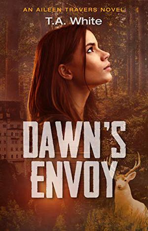 Dawn's Envoy (Aileen Travers #4)