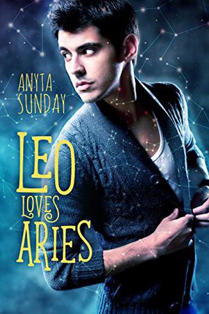 Leo Loves Aries by Anyta Sunday, Rudy Sanda