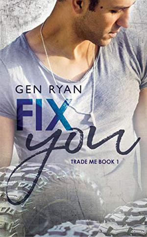 Fix You by Gen Ryan