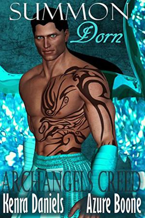 Summon Dorn: Archangels Creed by Kenra Daniels, Azure Boone