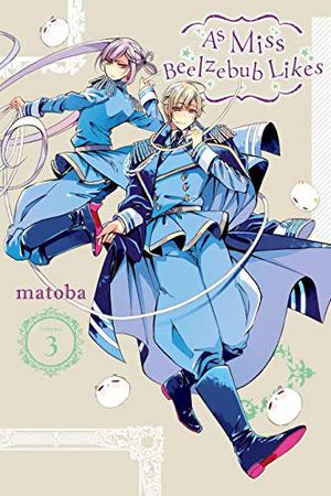 As Miss Beelzebub Likes, Vol. 3 (As Miss Beelzebub Likes #3)