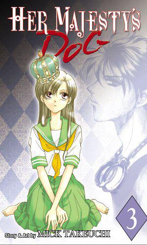 Her Majesty's Dog, Volume 3 (Her Majesty's Dog #3)