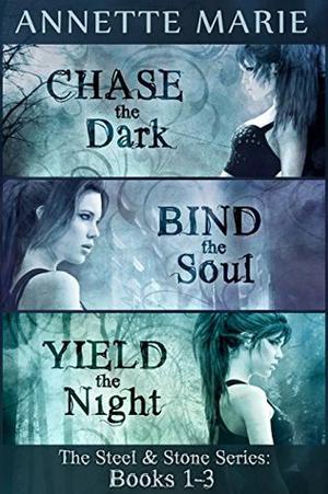 Steel & Stone Bundle: Chase the Dark / Bind the Soul / Yield the Night (Steel & Stone #1-3)