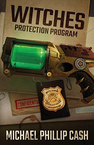 Witches Protection Program by Michael Phillip Cash