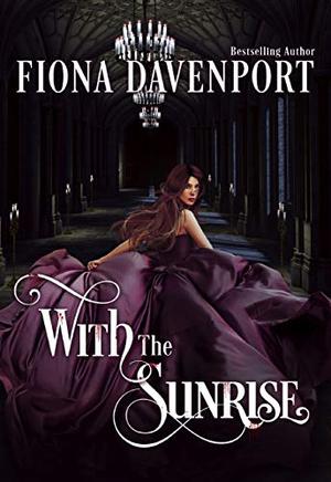With the Sunrise by Fiona Davenport