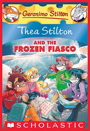 Thea Stilton and the Frozen Fiasco (Thea Stilton #25)