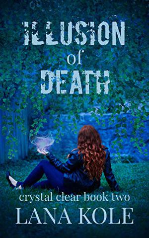 Illusion of Death (Crystal Clear #2)