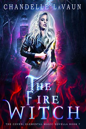 The Fire Witch (The Coven: Elemental Magic #6.5)