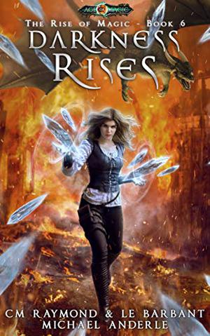 Darkness Rises by C.M. Raymond, L.E. Barbant, Michael Anderle