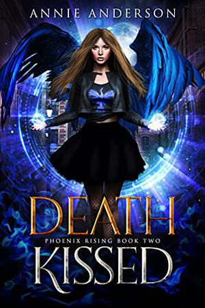 Death Kissed (Phoenix Rising #2)