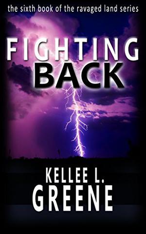 Fighting Back (The Ravaged Land #6)