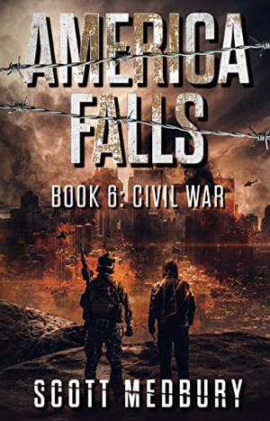 Civil War: Adapt, Fight...Survive (America Falls #6)