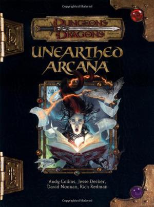 Unearthed Arcana  (Dungeons & Dragons) by Andy Collins, David Noonan, Jesse Decker