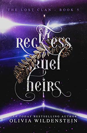 Reckless Cruel Heirs by Olivia Wildenstein