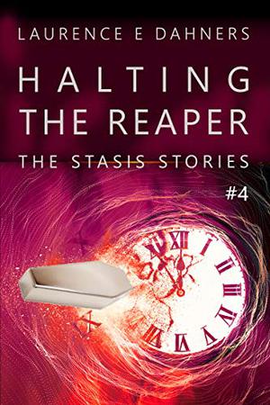 Halting the Reaper by Laurence E. Dahners
