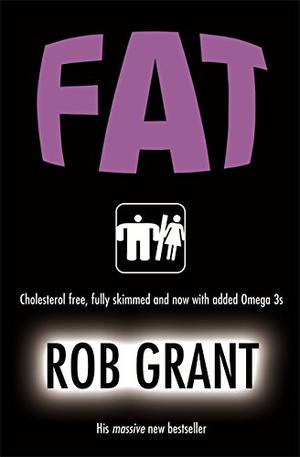 Fat by Rob Grant
