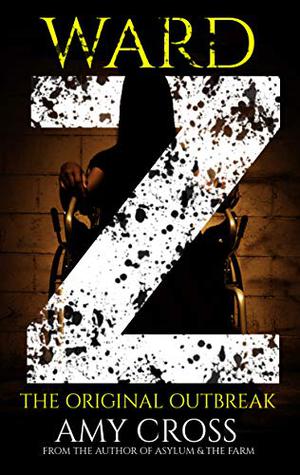 Ward Z  (Ward Z #1) by Amy Cross
