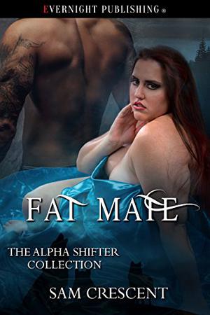Fat Mate (The Alpha Shifter Collection #8)