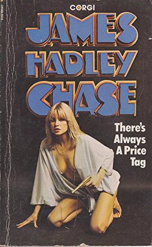 There's Always a Price Tag by James Hadley Chase