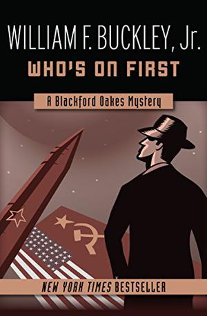 Who's on First by William F. Buckley Jr.
