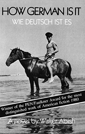 How German Is It  (Wie Deutsch ist es) by Walter Abish