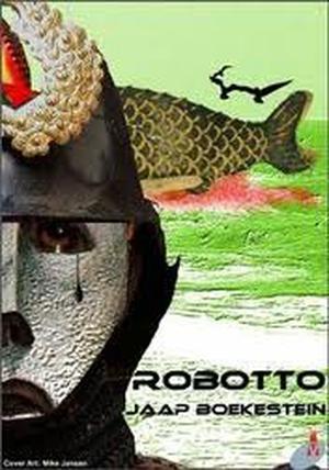 Robotto by Jaap Boekestein