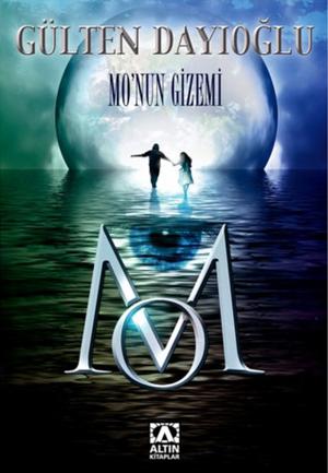 Mo'nun Gizemi by Gülten Dayıoğlu