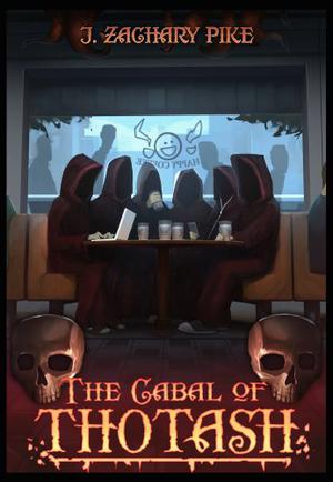The Cabal of Thotash by J. Zachary Pike