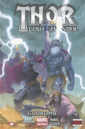 Thor: God of Thunder, Volume 2: Godbomb (Thor: God of Thunder Single Issues #6-11)